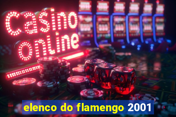 elenco do flamengo 2001